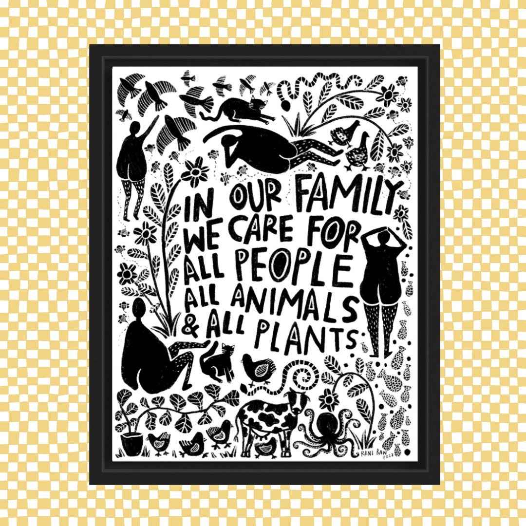 IN OUR FAMILY WE TAKE CARE OF ALL Art Print